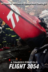 LK21 A Tragedy Foretold: Flight 3054 (2025) Series Drama Sub Indo Streaming / Download A Tragedy Foretold: Flight 3054 (2025)