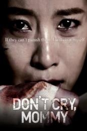 Don't Cry, Mommy (Don keu-ra-i ma-mi) (2012)