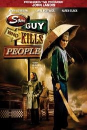 Some Guy Who Kills People (2011)