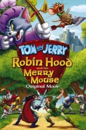 Tom and Jerry: Robin Hood and His Merry Mouse (2012)