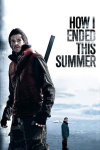 How I Ended This Summer (Kak ya provel etim letom) (2010)