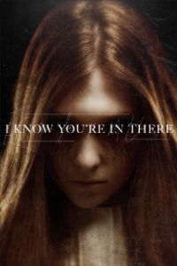 I Know You're in There (2016)