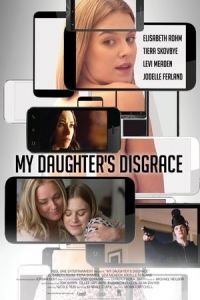 Revenge Porn (My Daughter's Disgrace) (2016)