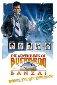 The Adventures of Buckaroo Banzai Across the 8th Dimension (1984)