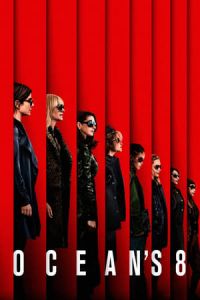 Ocean’s Eight (Oceans 8) (2018)