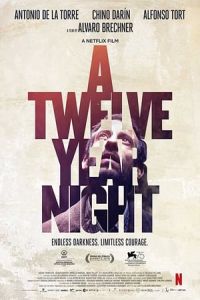 A Twelve-Year Night (La noche de 12 anos) (2018)