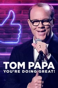 Tom Papa: You're Doing Great! (Untitled Tom Papa comedy special) (2020)