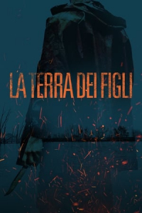 The Land of the Sons (La terra dei figli) (2021)