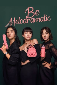 Be Melodramatic (Melloga Chejil) (2019)