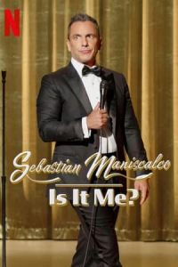 Sebastian Maniscalco: Is It Me? (2022)