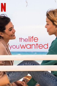 The Life You Wanted (2024)
