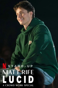 Matt Rife: Lucid – A Crowd Work Special (2024)