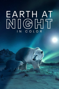 Earth at Night in Color – Season 2 Episode 1 (2020)